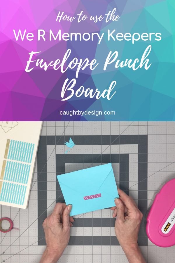 How to Use the WRMK Envelope Punch Board - Caught by Design